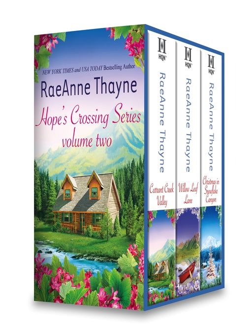 Title details for Hope's Crossing, Volume 2: Currant Creek Valley ; Willowleaf Lane ; Christmas in Snowflake Canyon by RaeAnne Thayne - Wait list